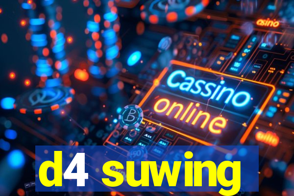 d4 suwing